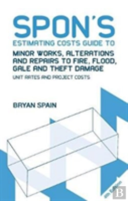 Bertrand.pt - Spon'S Estimating Costs Guide To Minor Works, Alterations And Repairs To Fire, Flood, Gale And Theft Damage