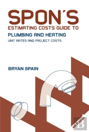 Spon'S Estimating Costs Guide To Plumbing And Heating