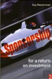 Sponsorship: For A Return On Investment