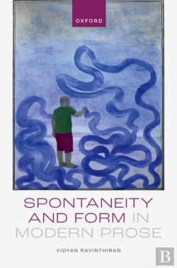 Bertrand.pt - Spontaneity And Form In Modern Prose