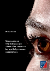 Spontaneous Eye Blinks As An Alternative Measure For Spatial Presence Experiences