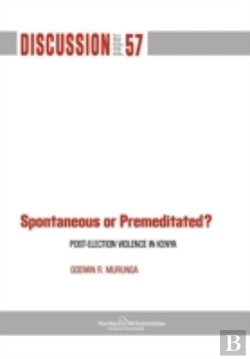 Bertrand.pt - Spontaneous Or Premiditated? Post-Election Violence In Kenya