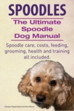 Bertrand.pt - Spoodles. The Ultimate Spoodle Dog Manua