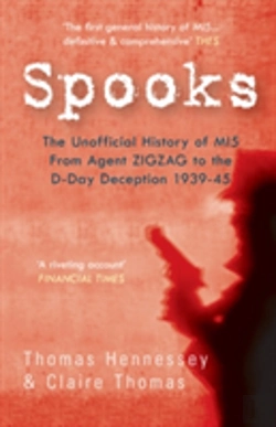 Bertrand.pt - Spooks: The Unofficial History Of Mi5 From Agent Zig Zag To The D-Day Deception 1939-45
