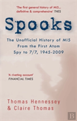 Bertrand.pt - Spooks: The Unofficial History Of Mi5 From The First Atom Spy To 7/7 1945-2009