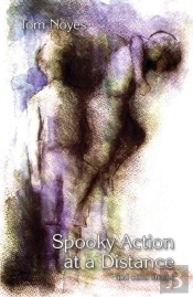Spooky Action At A Distance And Other Stories