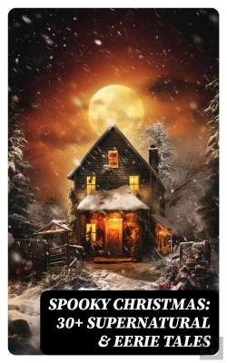 Bertrand.pt - Spooky Christmas: 30+ Supernatural & Eerie Tales