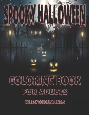 Spooky Halloween Coloring Book For Adults