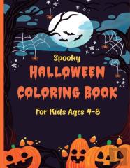 Spooky Halloween Coloring Book For Kids Ages 4-8