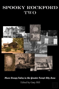 Bertrand.pt - Spooky Rockford Two: More Creepy Tales From The Greater Forest City Area