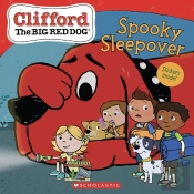 Spooky Sleepover (Clifford The Big Red Dog Storybook)