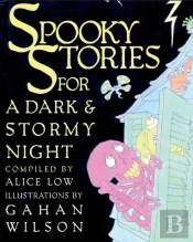 Spooky Stories For A Dark And Stormy Night