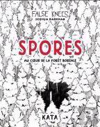 Spores : Au Coeur De La Forêt Boréale