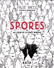 Spores : Au Coeur De La Forêt Boréale