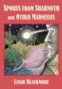 Spores From Sharnoth And Other Madnesses