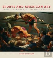 Sport And American Art From Benjamn West To Andy Warhol