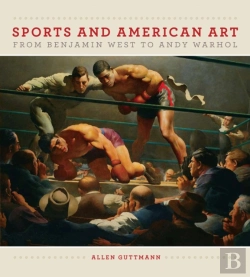 Bertrand.pt - Sport And American Art From Benjamn West To Andy Warhol