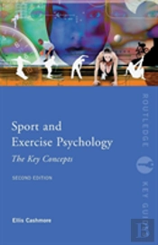 Sport And Exercise Psychology: The Key Concepts