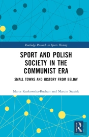 Sport And Polish Society In The Communist Era