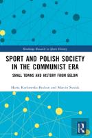 Sport And Polish Society In The Communist Era