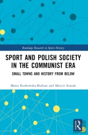 Sport And Polish Society In The Communist Era