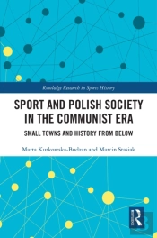 Sport And Polish Society In The Communist Era