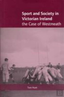Bertrand.pt - Sport And Society In Victorian Ireland