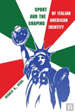 Bertrand.pt - Sport And The Shaping Of Italian American Identity