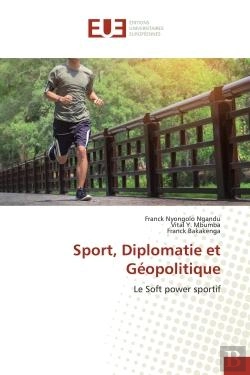 Bertrand.pt - Sport, Diplomatie Et Geopolitique - Le Soft Power Sportif
