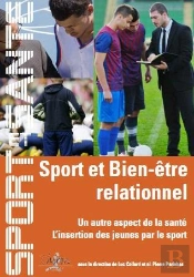 Sport Et Bien-Être Relationnel ; Un Autre Aspect De La Santé : L'Insertion Des Jeunes Par Le Sport