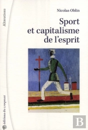 Sport Et Capitalisme De L'Esprit