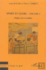 Sport Et Genre T.4 ; Objets, Arts Et Médias