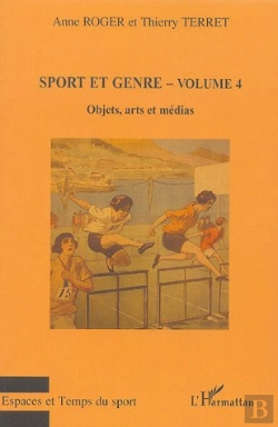 Bertrand.pt - Sport Et Genre T.4 ; Objets, Arts Et Médias