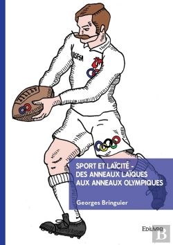 Bertrand.pt - Sport Et Laïcité - Des Anneaux Laïques Aux Anneaux Olympiques