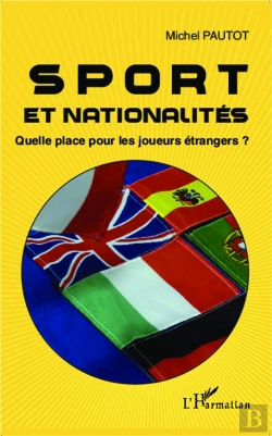 Bertrand.pt - Sport Et Nationalités ; Quelle Place Pour Les Joueurs Étrangers ?