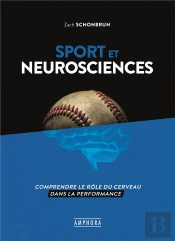Sport Et Neurosciences ; Comprendre Le Rôle Du Cerveau Dans La Performance