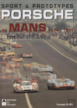 Bertrand.pt - Sport Et Prototypes T.2 ; Porsche Au Mans (1966 - 1971)