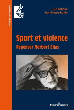 Bertrand.pt - Sport Et Violence ; Repenser Norbert Elias