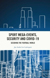 Sport Mega-Events, Security And Covid-19
