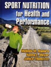 Sport Nutrition For Health And Performance