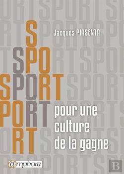 Bertrand.pt - Sport ; Pour Une Culture De La Gagne