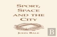 Sport, Space And The City