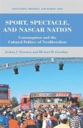 Sport, Spectacle, And Nascar Nation