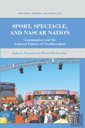 Sport, Spectacle, And Nascar Nation
