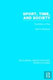 Sport, Time And Society (Rle Sports Studies)