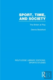 Sport, Time And Society (Rle Sports Studies)