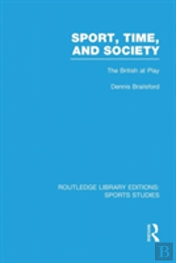 Bertrand.pt - Sport, Time And Society (Rle Sports Studies)
