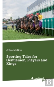 Sporting Tales For Gentlemen, Players And Kings
