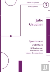 Sportives Et Culottées : Réflexions Sur L'Évolution Des Tenues Des Sportives