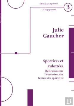 Bertrand.pt - Sportives Et Culottées : Réflexions Sur L'Évolution Des Tenues Des Sportives